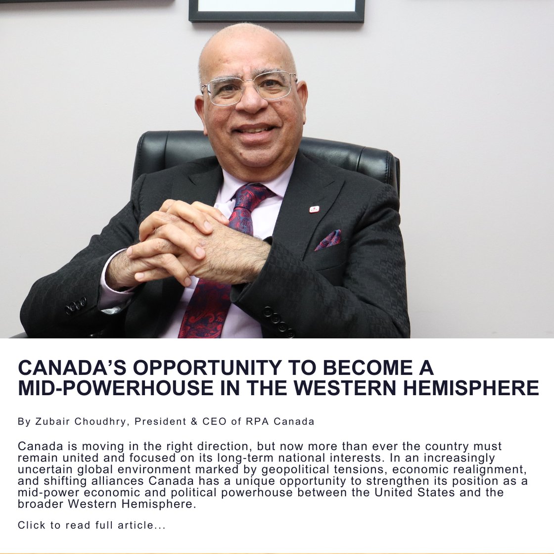 Canada’s Opportunity to Become a Mid‐Powerhouse in the Western Hemisphere By Zubair Choudhry, President & CEO of RPA Canada Canada is moving in the right direction, but now more than ever the coun (2)